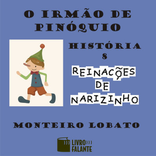 Monteiro Lobato: O irmão de Pinóquio - Reinações de Narizinho, Volume 8