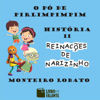 Monteiro Lobato: O pó de pirlimpimpim - Reinações de Narizinho, Volume 11