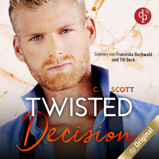 C. R. Scott: Twisted Decision - Twisted, Band 2 (Ungekürzt)