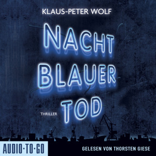Klaus-Peter Wolf: Nachtblauer Tod - Leon und Johanna, Band 1 (ungekürzt)