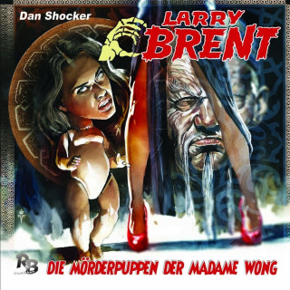 Jürgen Grasmück: Larry Brent, Folge 22: Die Mörderpuppen der Madame Wong