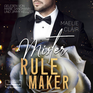 Maelie Clair: Mister Rulemaker - Mister Romance, Band 1 (ungekürzt)