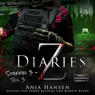 Anja Hansen: Z Diaries, 3: Staffel, Teil 3 (ungekürzt)