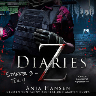 Anja Hansen: Z Diaries, 3: Staffel, Teil 4 (ungekürzt)