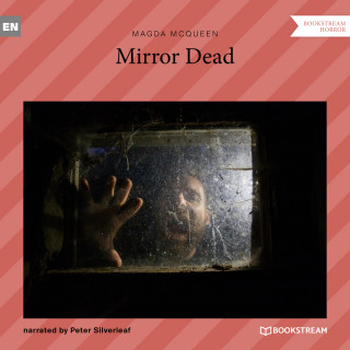 Magda McQueen: Mirror Dead (Unabridged)