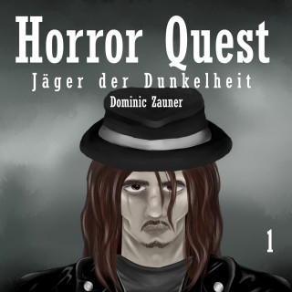 Dominic Zauner: Horror Quest - Jäger der Dunkelheit (ungekürzt)