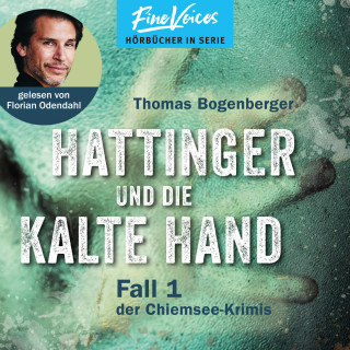 Thomas Bogenberger: Hattinger und die kalte Hand - Hattinger, Band 1 (ungekürzt)