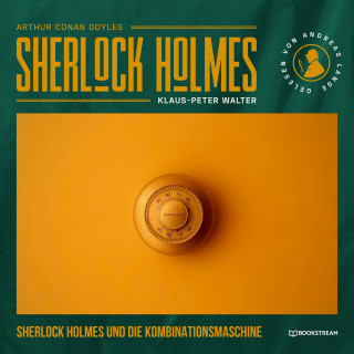 Sir Arthur Conan Doyle, Klaus-Peter Walter: Sherlock Holmes und die Kombinationsmaschine (Ungekürzt)