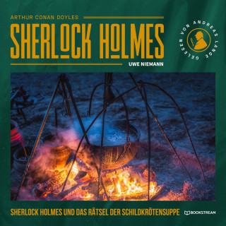 Sir Arthur Conan Doyle, Uwe Niemann: Sherlock Holmes und das Rätsel der Schildkrötensuppe - Eine neue Sherlock Holmes Kriminalgeschichte (Ungekürzt)