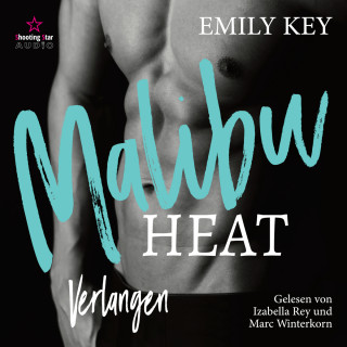 Emily Key: Malibu Heat: Verlangen - A Fake Marriage for the Playboy - Malibu Summer Feelings, Band 4 (ungekürzt)