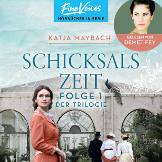 Katja Maybach: Schicksalszeit - Schicksals-Trilogie, Folge 1 (ungekürzt)