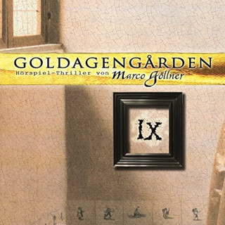 Marco Göllner: Goldagengarden, Folge 9