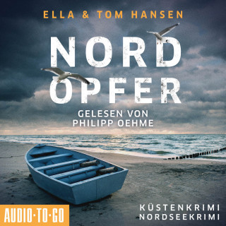 Ella Hansen, Tom Hansen: Nordopfer - Inselpolizei Amrum-Föhr - Küstenkrimi Nordsee, Band 2 (ungekürzt)
