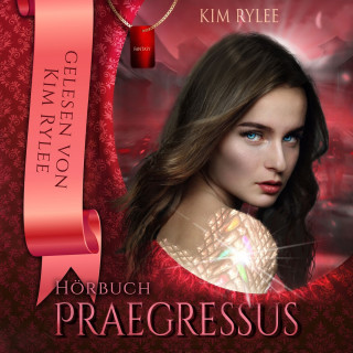 Kim Rylee: Praegressus (ungekürzt)