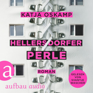 Katja Oskamp: Hellersdorfer Perle (Ungekürzt)