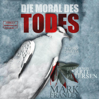 Mark Franley: Die Moral des Todes - Lewis Schneider, Band 3 (ungekürzt)
