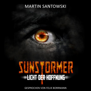 Martin Santowski: Sunstormer - Licht der Hoffnung (ungekürzt)