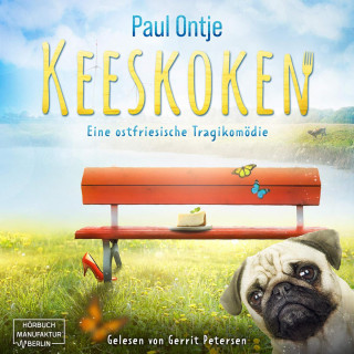 Paul Ontje: Keeskoken - Eine ostfriesische Tragikomödie (ungekürzt)