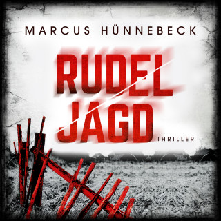 Marcus Hünnebeck: Rudeljagd - Drosten und Sommer, Band 10 (ungekürzt)