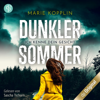 Marie Kopplin: Dunkler Sommer - Ich kenne dein Gesicht (Ungekürzt)