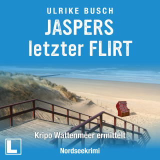 Ulrike Busch: Jaspers letzter Flirt - Kripo Wattenmeer ermittelt, Band 2 (ungekürzt)