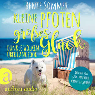 Bente Sommer: Kleine Pfoten, großes Glück - Dunkle Wolken über Langeoog - Inseltierarzt Dr. Breden, Band 2 (Ungekürzt)