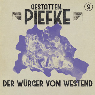 Silke Walter: Gestatten, Piefke, Folge 9: Der Würger vom Westend
