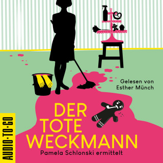 Mirjam Munter: Der tote Weckmann - Pamela Schlonski ermittelt, Band 2 (ungekürzt)