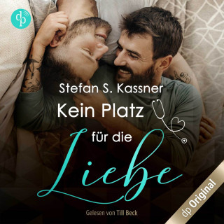 Stefan S. Kassner: Kein Platz für die Liebe (Ungekürzt)