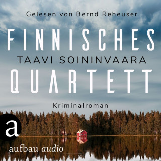 Taavi Soininvaara: Finnisches Quartett - Arto Ratamo ermittelt, Band 5 (Ungekürzt)