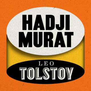 Leo Tolstoy: Hadji Murat (Unabridged)