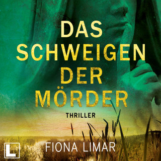 Fiona Limar: Das Schweigen der Mörder - Schleswig-Holstein-Krimi, Band 1 (ungekürzt)