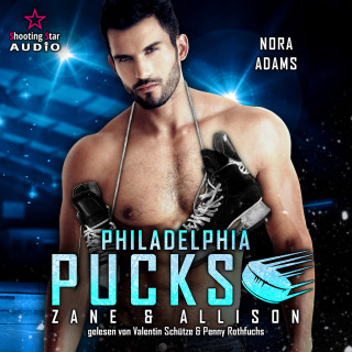 Nora Adams: Philadelphia Pucks: Zane & Allison - Philly Ice Hockey, Band 6 (ungekürzt)