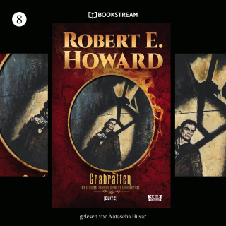 Robert E. Howard: Grabratten - KULT-Romane, Band 8 (Ungekürzt)