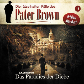Markus Winter, G. K.Chesterton: Die rätselhaften Fälle des Pater Brown, Folge 13: Das Paradies der Diebe