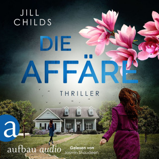 Jill Childs: Die Affäre (Ungekürzt)