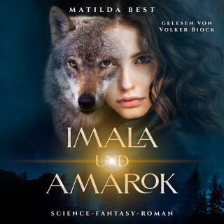Matilda Best: Imala und Amarok (ungekürzt)