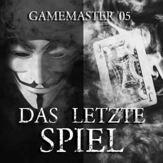 Aikaterini Maria Schlösser: Gamemaster, Folge 5: Das letzte Spiel