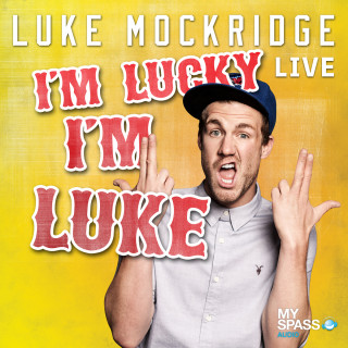 Luke Mockridge: Luke Mockridge - I'm lucky I'm Luke