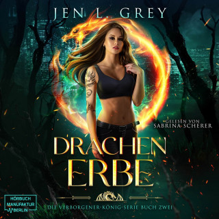 Jen L. Grey: Drachenerbe - Die Verborgener-König-Serie, Band 2 (ungekürzt)