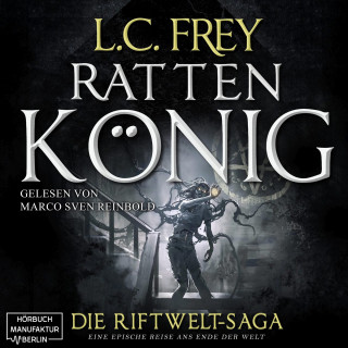 L.C. Frey: Rattenkönig - Die Riftwelt-Saga, Band 2 (ungekürzt)