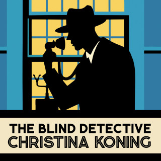 Christina Koning: The Blind Detective - The Blind Detective Mysteries, Book 1 (Unabridged)
