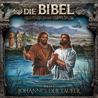 Aikaterini Maria Schlösser: Die Bibel, Neues Testament, Folge 3: Johannes der Täufer