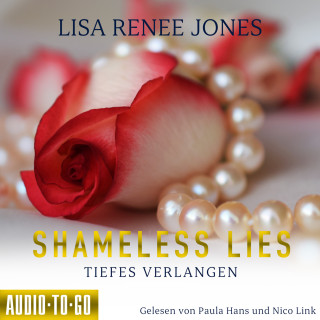 Lisa Renee Jones: Shameless Lies - Tiefes Verlangen - Secrets and Obsessions, Band 2 (ungekürzt)