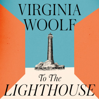Virginia Woolf: To The Lighthouse (Unabridged)