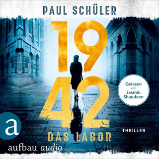 Paul Schüler: 1942 - Das Labor (Ungekürzt)