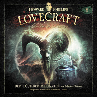 Markus Winter, H.P. Lovecraft: Lovecraft - Chroniken des Grauens, Akte 8: Der Flüsterer im Dunkeln