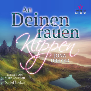 Jona Dreyer: An deinen rauen Klippen (ungekürzt)