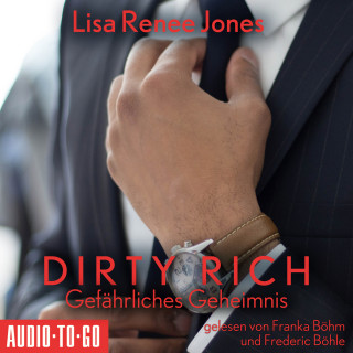 Lisa Renee Jones: Gefährliches Geheimnis - Dirty Rich, Band 5 (ungekürzt)