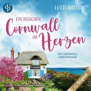 Lotti Harlow: Ein bisschen Cornwall im Herzen (Ungekürzt)